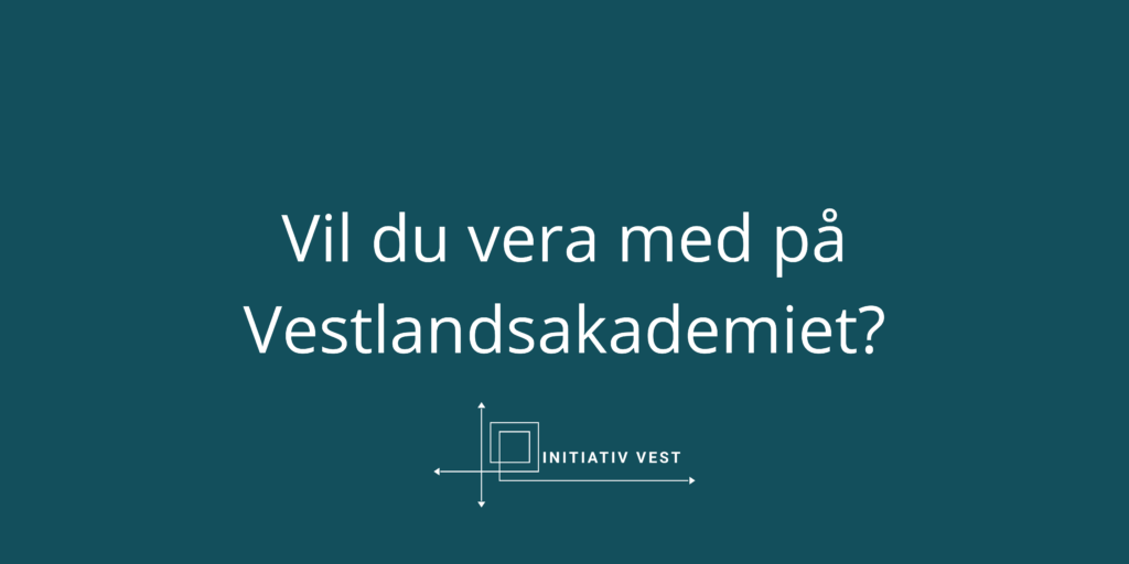 Vestlandet treng dine tankar og ditt perspektiv! 1 IV banner enkel 3